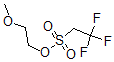 CAS#: 121559-53-3, 2-Methoxyethyl 2,2,2-Trifluoroethanesulfonate