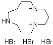 CAS 登录号：35980-62-2， 1,5,9-三氮杂环十三烷三氢溴酸盐