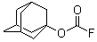 CAS#: 62087-82-5, Carbonofluoridic Acid Tricyclo[3.3.1.1(3,7)]Dec-1-Yl Ester