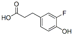 CAS 登录号：69888-91-1， 3-(3-氟-4-羟基苯基)丙酸