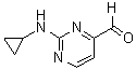 CAS 登录号：948549-74-4， 2-(环丙基氨基)-4-嘧啶甲醛