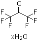 CAS # 10057-27-9, 1,1,1,3,3,3-Hexafluoro-2-propanone hydrate, Hexafluoroacetone-water adduct