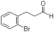 CAS # 107408-16-2, 3-(2-Bromophenyl)propionaldehyde
