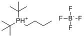 CAS # 1816254-91-7, n-Butyldi(tert-butyl)phosphonium tetrafluoroborate, butyl(ditert-butyl)phosphanium,tetrafluoroborate