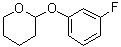CAS # 185913-28-4, 1-[2-Tetrahydropyranyloxy]-3-fluorobenzene