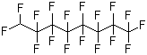 CAS # 335-65-9, 1H-Perfluorooctane, 1-Hydroperfluorooctane