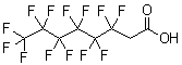 CAS # 53826-12-3, 2H,2H-Perfluorooctanoic acid, 3,3,4,4,5,5,6,6,7,7,8,8,8-Tridecafluorooctanoic acid, (Perfluorohexyl)acetic acid
