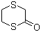 CAS # 74637-14-2, 1,4-Dithian-2-one, 2,5-Dithiacyclohexanone